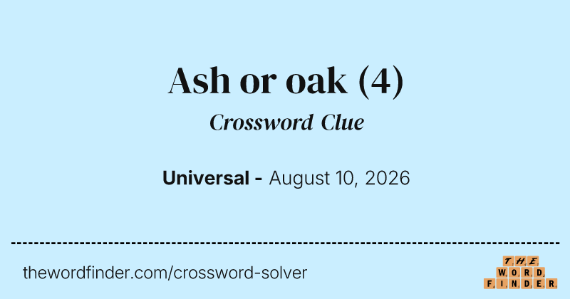 Ash or oak crossword clue image
