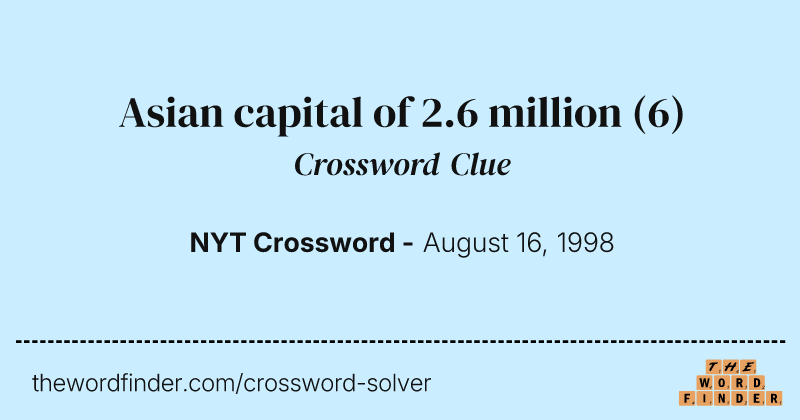 Asian capital of 2.6 million crossword clue image