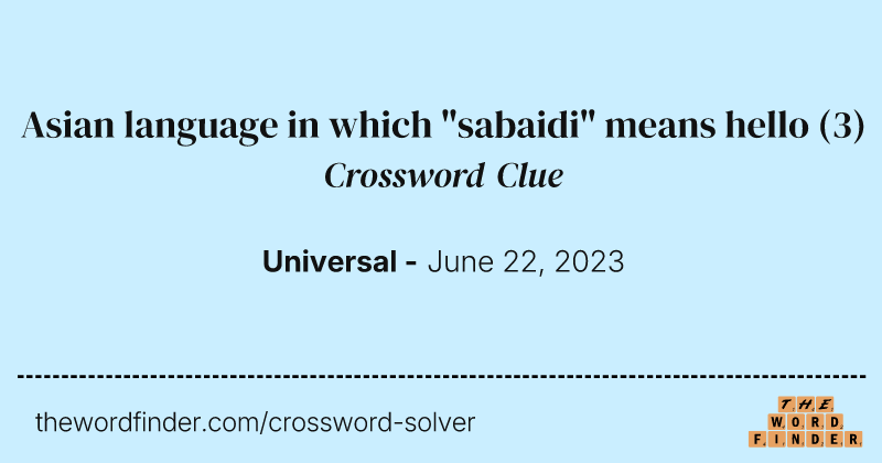 Asian language in which "sabaidi" means hello crossword clue image
