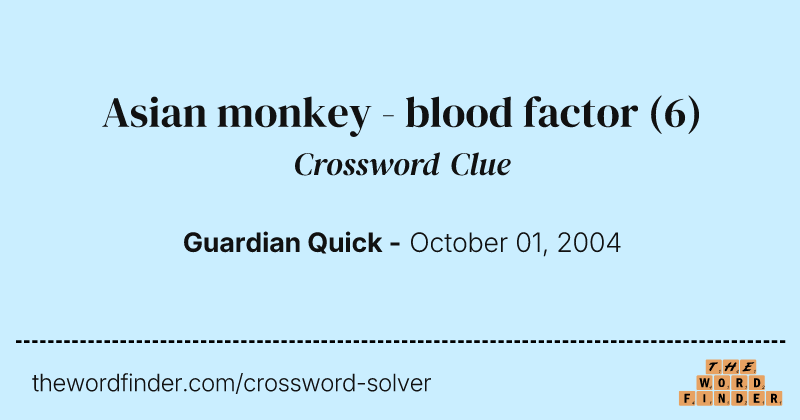 Asian monkey - blood factor crossword clue image