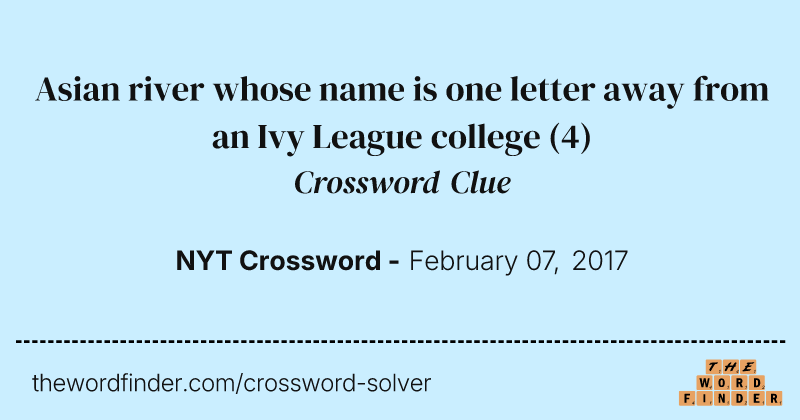 Asian river whose name is one letter away from an Ivy League college crossword clue image