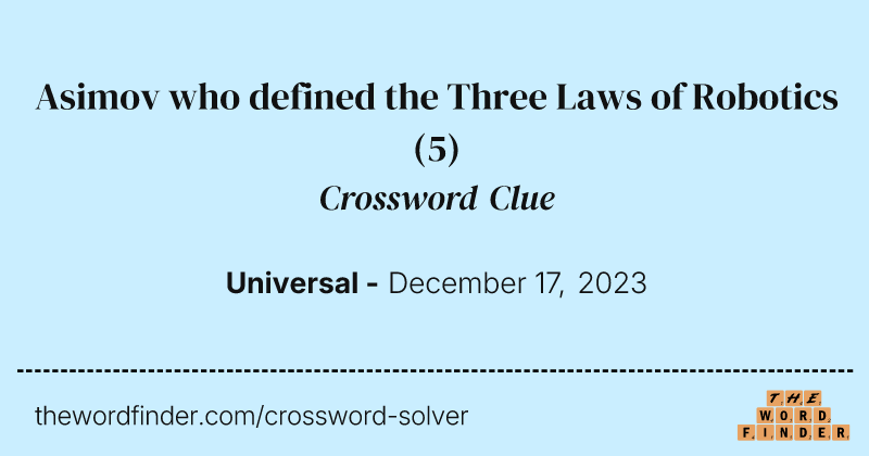 Asimov who defined the Three Laws of Robotics crossword clue image