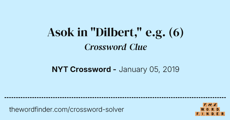 Asok in "Dilbert," e.g. crossword clue image