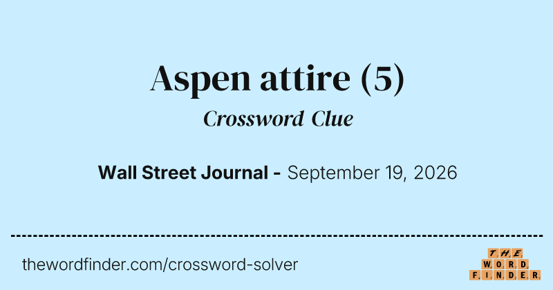 Aspen attire crossword clue image