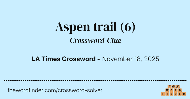 Aspen trail crossword clue image