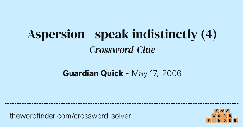 Aspersion - speak indistinctly crossword clue image