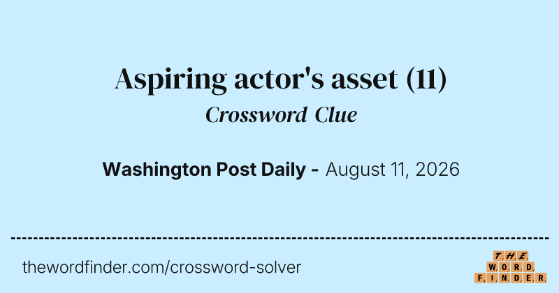 Aspiring actor's asset crossword clue image