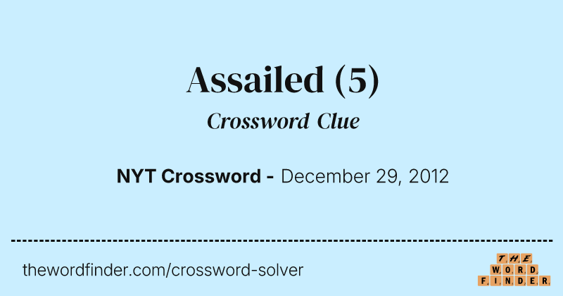 Assailed crossword clue image