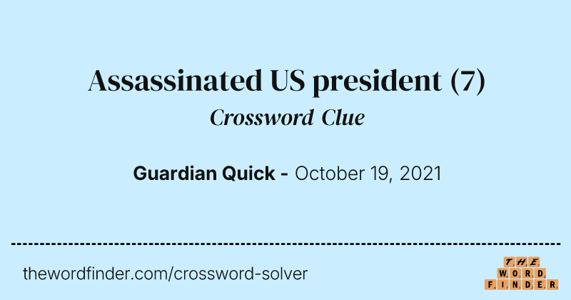 Assassinated US president crossword clue image