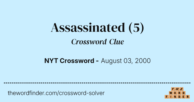 Assassinated crossword clue image