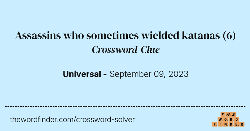Assassins who sometimes wielded katanas crossword clue image
