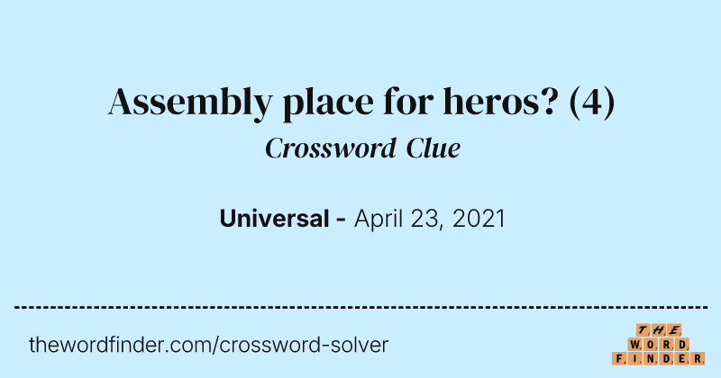 Assembly place for heros? crossword clue image