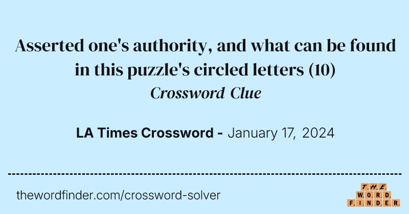 Asserted one's authority, and what can be found in this puzzle's circled letters crossword clue image