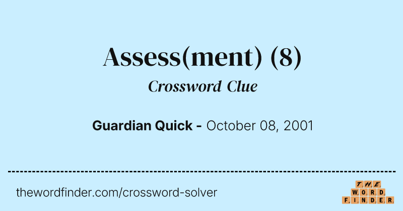 Assess(ment) crossword clue image
