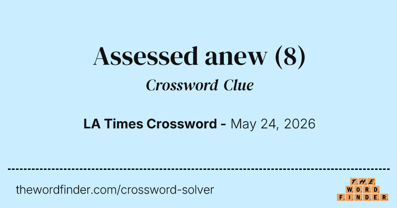 Assessed anew crossword clue image