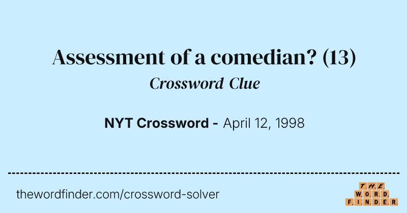 Assessment of a comedian? crossword clue image