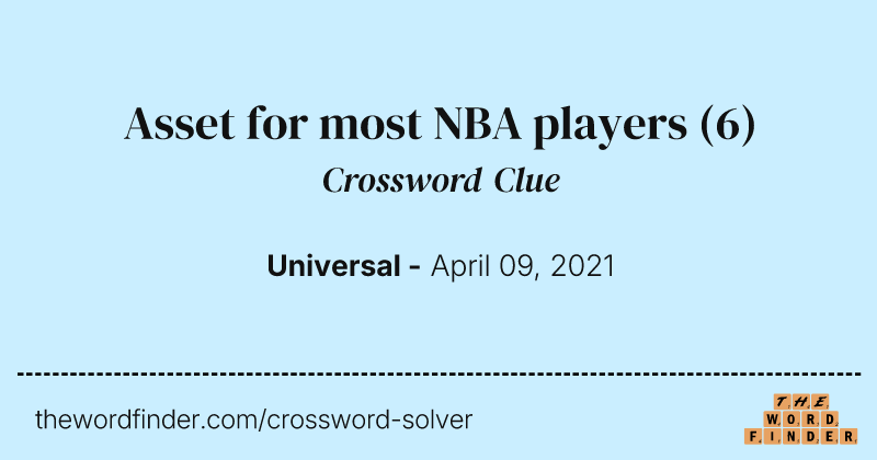 Asset for most NBA players crossword clue image