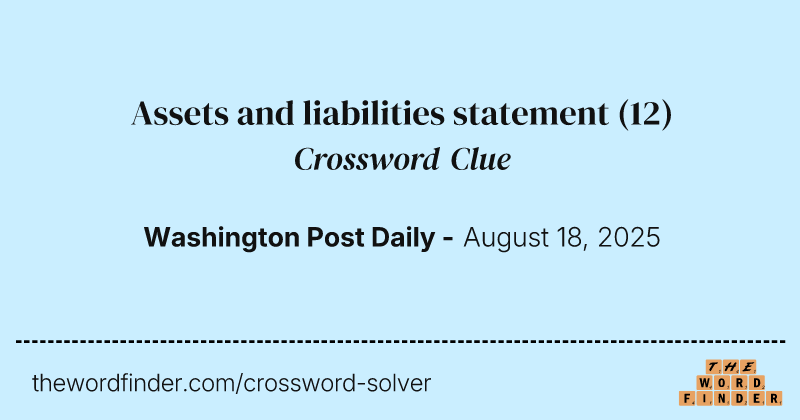 Assets and liabilities statement crossword clue image