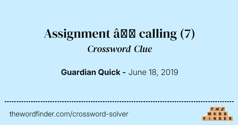 Assignment — calling crossword clue image