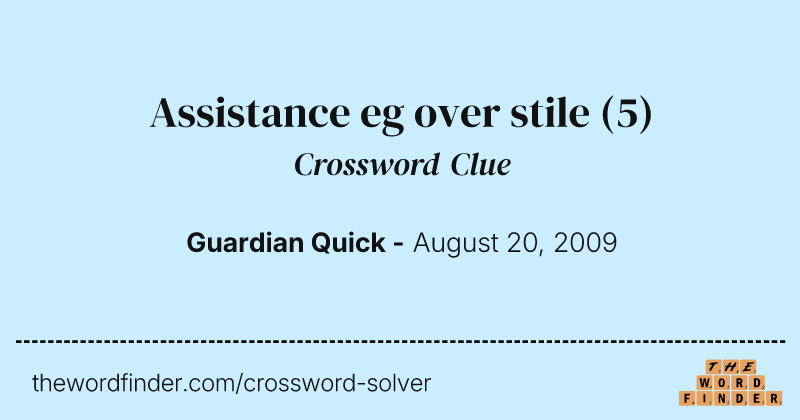 Assistance eg over stile crossword clue image