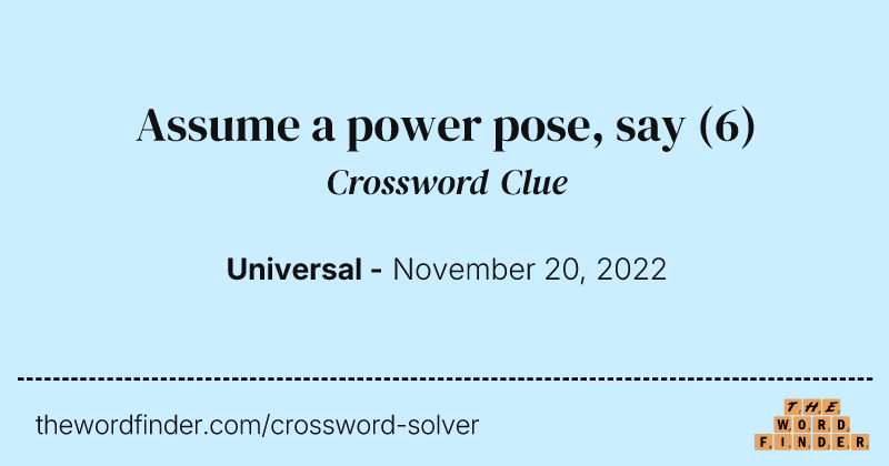 Assume a power pose, say crossword clue image