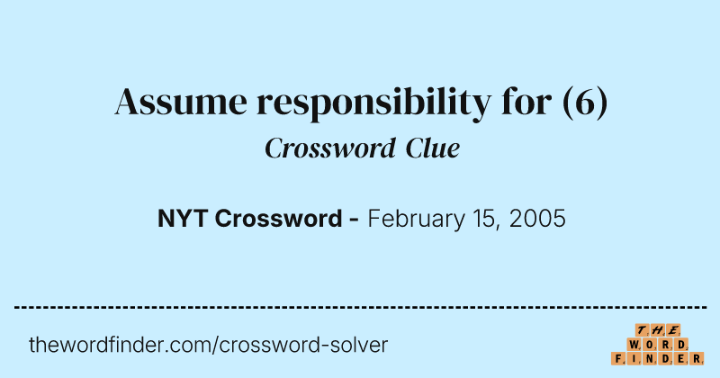 Assume responsibility for crossword clue image