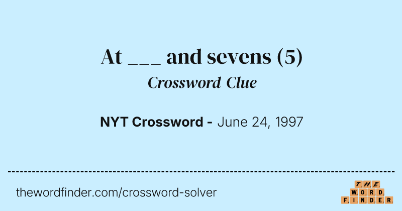 At ___ and sevens crossword clue image