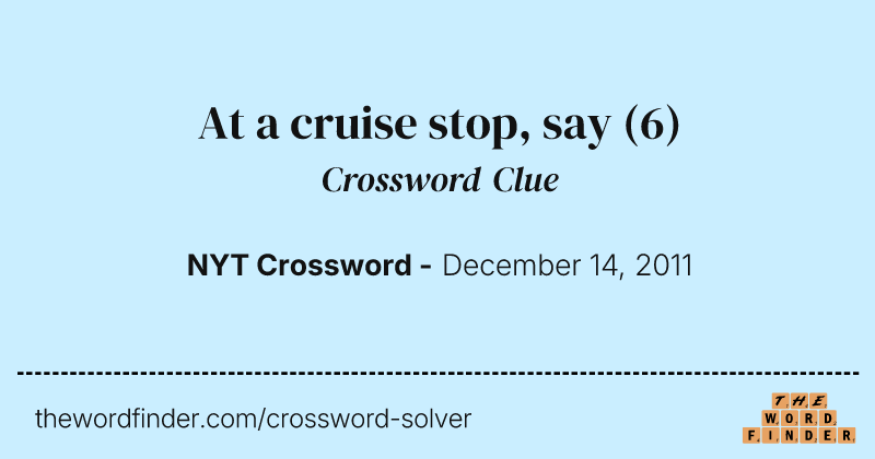 At a cruise stop, say crossword clue image