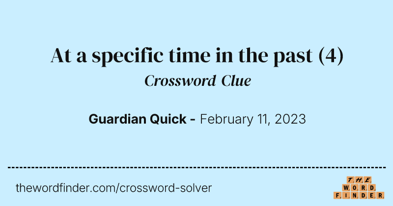 At a specific time in the past crossword clue image
