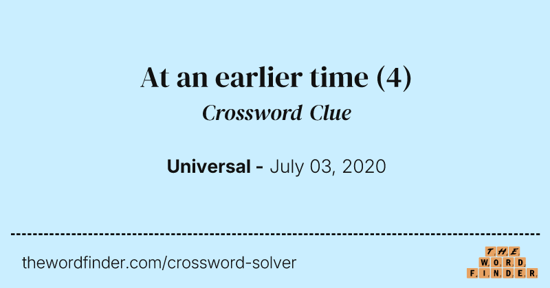 At an earlier time crossword clue image