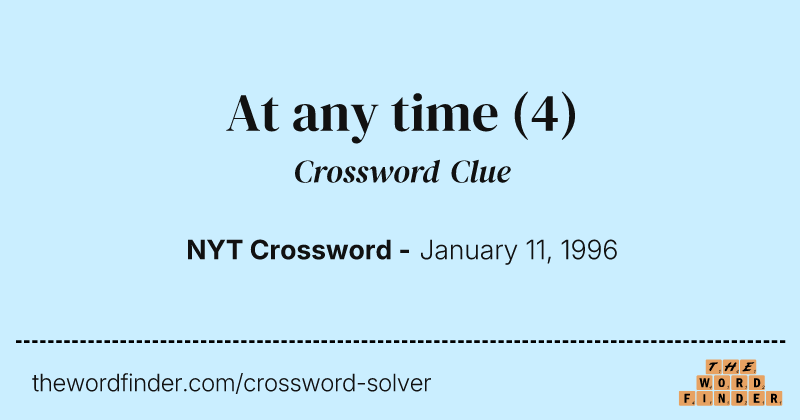 At any time crossword clue image