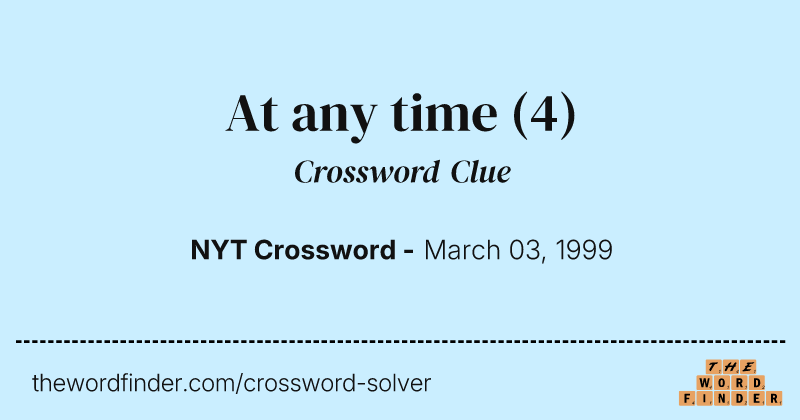 At any time crossword clue image