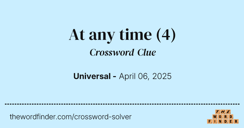 At any time crossword clue image