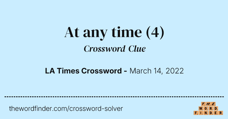 At any time crossword clue image