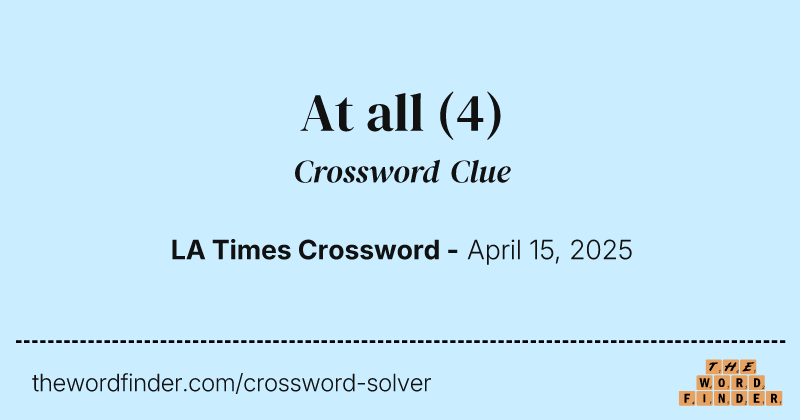 At all crossword clue image