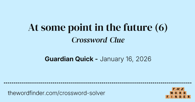 At some point in the future crossword clue image
