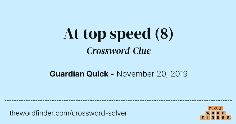At top speed crossword clue image