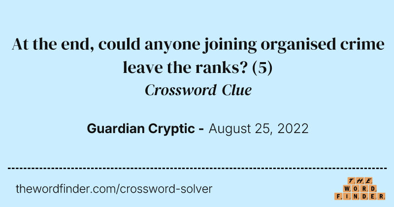 At the end, could anyone joining organised crime leave the ranks? crossword clue image