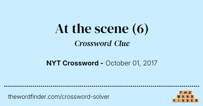 At the scene crossword clue image