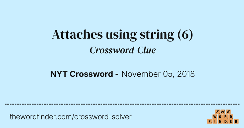 Attaches using string crossword clue image