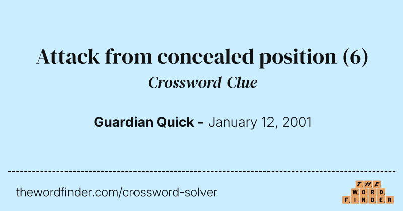 Attack from concealed position crossword clue image