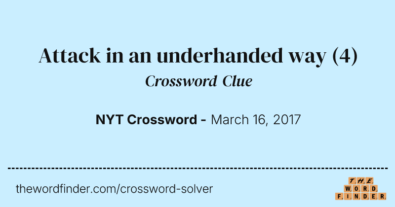 Attack in an underhanded way crossword clue image