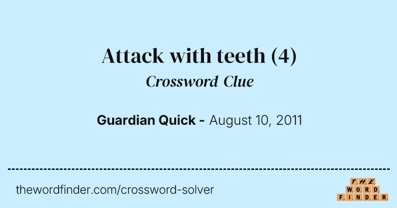 Attack with teeth crossword clue image