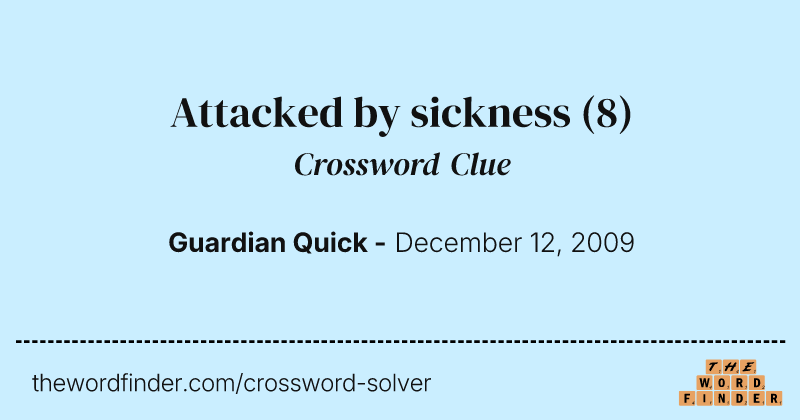 Attacked by sickness crossword clue image