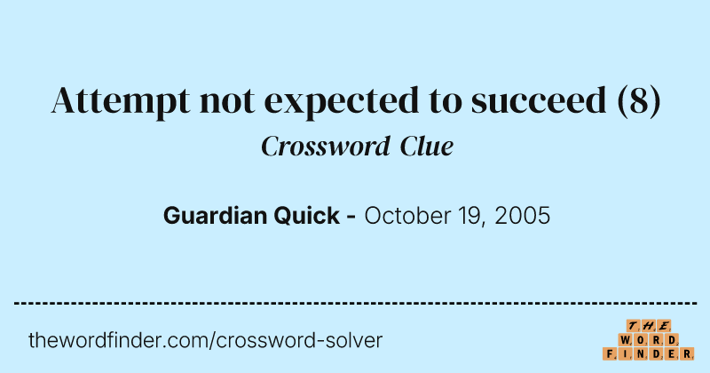 Attempt not expected to succeed crossword clue image