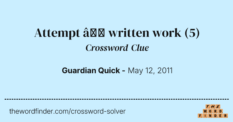 Attempt — written work crossword clue image