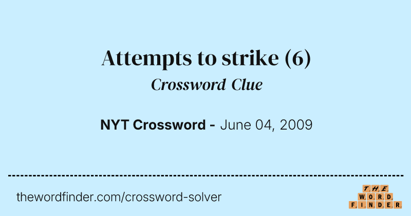 Attempts to strike crossword clue image