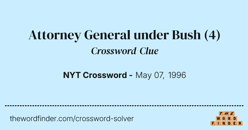 Attorney General under Bush crossword clue image
