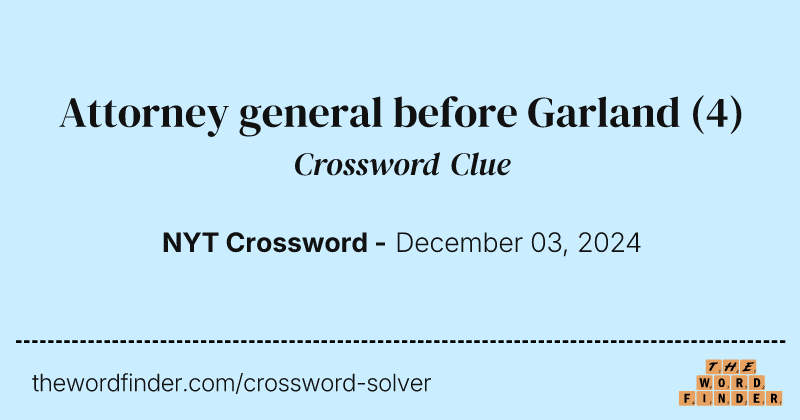Attorney general before Garland crossword clue image
