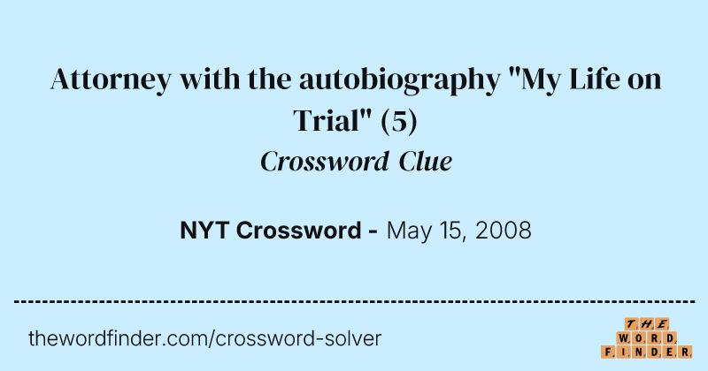 Attorney with the autobiography "My Life on Trial" crossword clue image